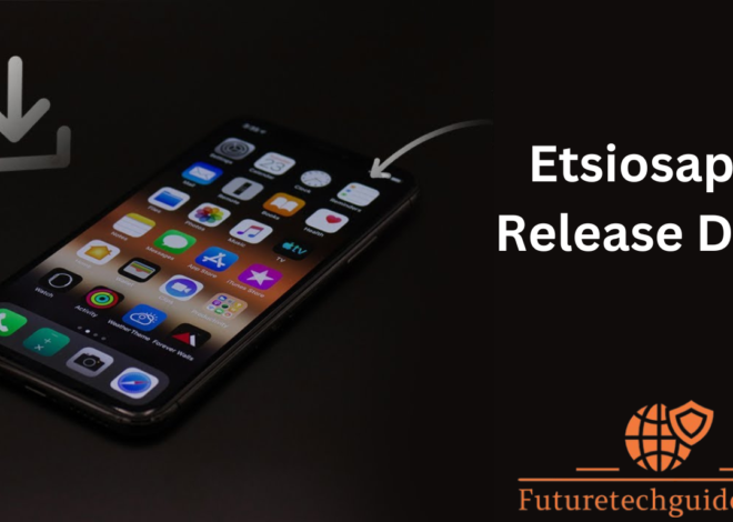 Comprehensive Overview: When will the Etsiosapp release date? 