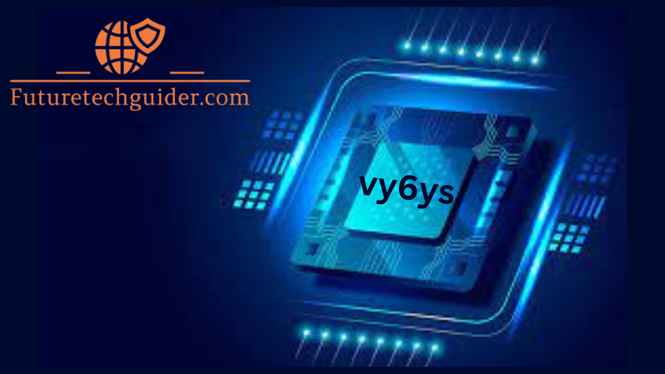 What is vy6ys? The Role of vy6ys in Innovation.