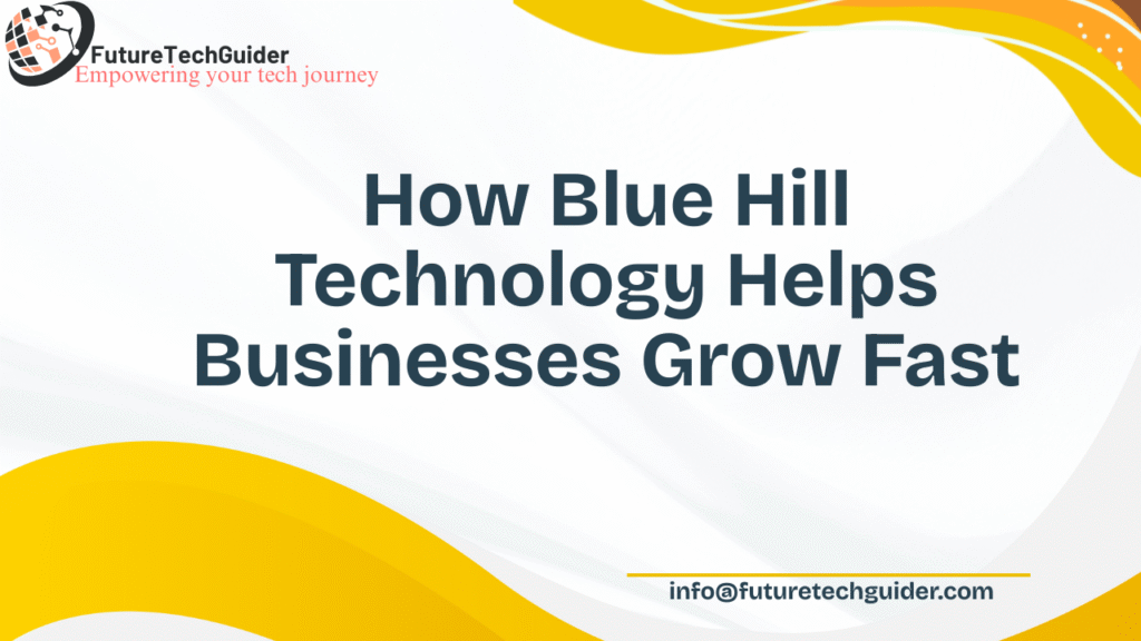 What is Blue Hill Technology ?